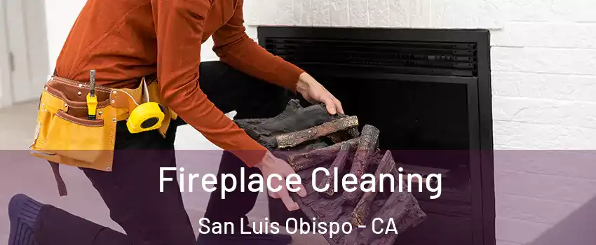  Fireplace Cleaning San Luis Obispo - CA