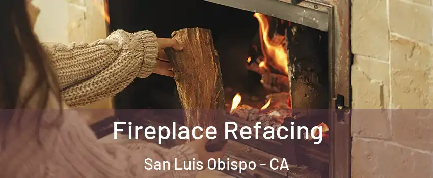 Fireplace Refacing San Luis Obispo - CA