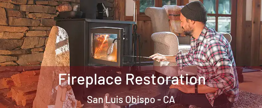  Fireplace Restoration San Luis Obispo - CA