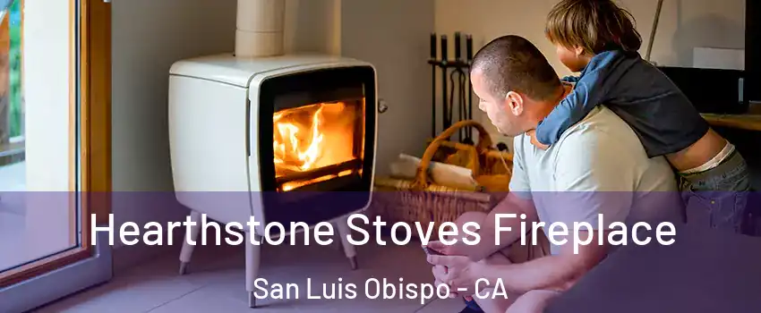  Hearthstone Stoves Fireplace San Luis Obispo - CA
