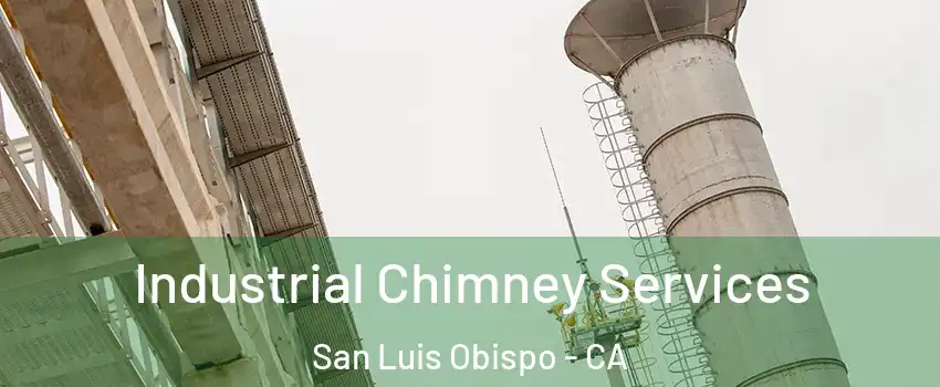  Industrial Chimney Services San Luis Obispo - CA