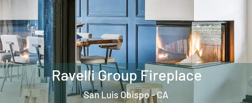  Ravelli Group Fireplace San Luis Obispo - CA