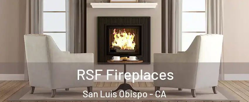  RSF Fireplaces San Luis Obispo - CA